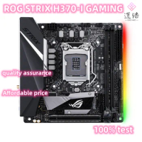 For ROG STRIX H370-I GAMING Motherboard 32GB M.2 PCI-E3.0 LGA 1151 DDR4 Mini-ITX H370 Mainboard 100% Tested Fully Work