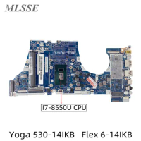 Used For Lenovo Yoga 530-14IKB Flex 6-14IKB Laptop Motherboard With I7-8550U CPU 5B20R08512 NM-B601 DDR4 100% Tested Fast Ship