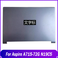 New Rear Lid For Acer Aspire7 Aspire A715-72G N19C5 Case Laptop LCD Back Top Cover Replacement Metal Plastic Black