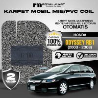 ROYAL MART Karpet Mobil Mie Premium HONDA ODYSSEY 2003-2008 Full Set Bergaransi