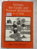 【書寶二手書T5／社會_OMR】Women, the Family and Peasant Revolution in China