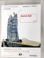 【書寶二手書T6／電腦_JQO】Auto CAD 2010:Autodesk Official Training Guide_Autodesk