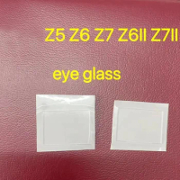 1pcs Z5 Z6 Z7 Z6II Z7II eye glass For Nikon Camera Repair Parts