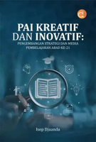 [DP13871A] Buku PAI Kreatif dan Inovatif: Pengembangan Strategi dan Media Pembelajaran Abad ke-21 | 