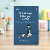 Buku Maafkan Kami Ya Nak - Mas Koko Ganteng Parenting