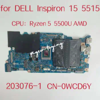 203076-1 Mainboard For Dell Inspiron 15 5515 Laptop Motherboard CPU: Ryzen 5 5500U AMD CN-0WCD6Y 0WCD6Y WCD6Y 100% Test OK