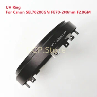 New Copy 70-200/F2.8GM Ring For Sony FE70-200mm F2.8GM OSS UV Ring Hood Tube Front Tube Camera Repair part Free shipping