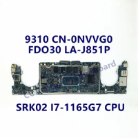CN-0NVVG0 0NVVG0 NVVG0 Mainboard For Dell 9310 Laptop Motherboard With SRK02 I7-1165G7 CPU FDO30 LA-J851P 100% Full Tested Good