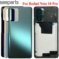 NEW For Xiaomi Redmi Note 10 Pro Battery Cover Back Cover Glass Panel Rear Housing Door Case For Redmi Note 10 Pro Middle Frame