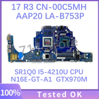 00C5MH 0C5MH CN-00C5MH AAP20 LA-B753P For 17 R2 Laptop Motherboard With SR1Q0 I5-4210U CPU N16E-GT-A1 GTX970M 100%Full Tested OK