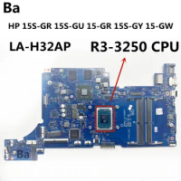 For HP 15S-GR 15S-GU 15-GR 15S-GY 15-GW Laptop Motherboard With LA-H32AP R3-3250 CPU