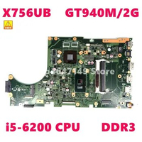 X756UB Motherboard REV2.0 I5-6200 CPU GT940M/2G Mainboard For ASUS X756U X756UJ X756UB X756UV Motherboard DDR3 Test OK Used