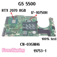 CN-03GNH6 For Dell G5 5500 Laptop Motherboard 19753-1 03GNH6 3GNH6 I7-10750H CPU RTX 2070 8GB GPU DDR4 Mainboard 100% Fully Work