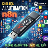 USB KHÓA HỌC & 57 WORKFLOW AI AUTOMATION & WORKFLOW N8N ĐỈNH CAO - ĐẲNG CẤP (ZERO to HERO) [Mã USBAI
