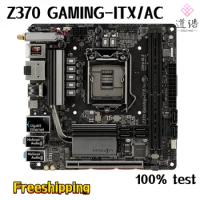 For Asrock Z370 GAMING-ITX/AC Motherboard 32GB M.2 PCI-E3.0 HDMI LGA 1151 DDR4 Mini-ITX Z370 Mainboard 100% Tested Fully Work