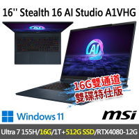 msi Stealth 16 AI Studio A1VHG-242TW 16吋電競筆電(Ultra 7 155H/16G/1T+512G/RTX4080/W11-16G雙通道/512G雙碟特仕版)