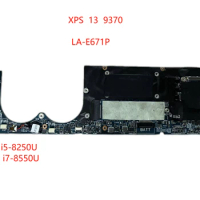 LA-E671P For Dell XPS 13 9370 Laptop Motherboard With i5-8250U i7-8550U CPU 4GB/8GB/16GB-RAM Mainboard