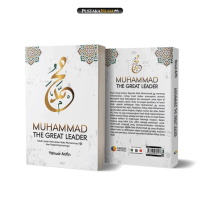 Buku Muhammad The Great Leader – meneladani kepemimpinan nabi ﷺ