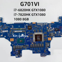 Original Mainboard For ASUS G701VI G701 G701V Laptop Motherboard With i7-6820H i7-7820H GTX1080 8G 100% Tested OK