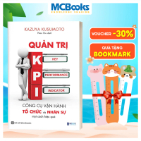 Sách Quản trị KPI: Công cụ vận hành và tổ chức nhân sự một cách hiệu quả MCBooks