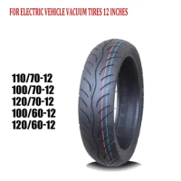 CST tires 110/70-12 100/70-12 120/70-12 100/60-12 120/60-12 are suitable for electric vehicle vacuum 12 inches