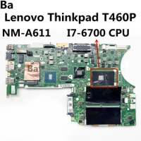 For Lenovo Thinkpad T460P Laptop Motherboard BT463 NM-A611 Mainboard with CPU i7-6700 GPU N16S-GTR-S-A2 100% test OK