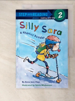【書寶二手書T9／少年童書_D8I】Silly Sara: A Phonics Reader（Step into Reading, Step 2）_Hays, Anna Jane/ Wickstrom, Sylvie (ILT)