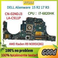 LA-C911P Motherboard.For Dell Alienware 15 R2 17 R3 Laptop Motherboard. I7-6820HK CPU .AMD Raden R9 M395X(8G) GPU.100% Testado