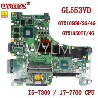 GL553VD i7-7300/I7-7700CPU GTX1050/2G/4G Mainboard For Asus GL553V GL553VD GL553VE GL553VW FX53VD FX53V Laptop Motherboard