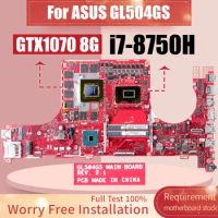 REV:2.1 For ASUS GL504GS Laptop Motherboard 60NR00L0-MB3020 60NR00L0-MB3011 i7-8750H GTX1070 8G Notebook Mainboard