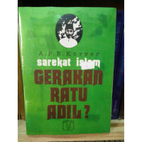 Sarekat Islam Gerakan Ratu Adil? - A.P.E. Korver