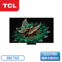 【含基本安裝】［TCL］98吋 C765 頂級QD-MiniLED量子智能連網液晶顯示器 98C765