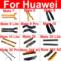 Motherboard Main Board Flex Cable For Huawei Mate 7 8 9 10 20 Lite Mate 9 20 Pro 20X 4G 5G Mate S Mainboard LCD Flex Ribbon Part