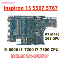 BAL20 LA-D801P For dell Inspiron 15 5567 5767 Laptop Motherboard I3-6006 I5-7200 I7-7500 CPU R7 M440 2G/4G-GPU CN-0CV3V4 06682Y