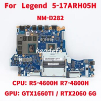 NM-D282 For Lenovo Legend 5-17ARH05H Laptop Motherboard CPU: R5-4600H R7-4800H GPU:GTX1660TI/RTX2060 6G FRU: 5B20Z25113 Test OK