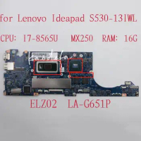 LA-G651P for Lenovo Ideapad S530-13IWL Laptop Motherboard CPU: I7-8565U GPU:MX250 RAM:16G FRU:5B20S41850 5B20S41849 100% Test Ok