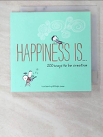 【書寶二手書T1／心靈成長_A6E】Happiness Is…: 200 Ways to Be Creative_Swerling, Lisa/ Lazar, Ralph