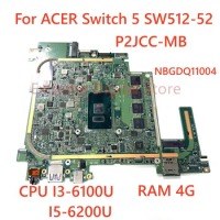 NEW Mainboard NBGDQ11004 For ACER Switch 5 SW512-52 laptop motherboard P2JCC-MB REV:2.0 With I3-6100U I5-6200U CPU 4G/8G RAM