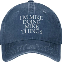 Funny Hat Im Mike Doing Mike Things Hat for Men Baseball Caps Vintage Cap