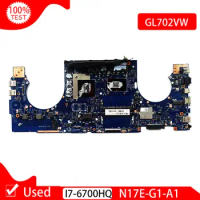 Used FOR ASUS GL702VW GL702V GL702 Laptop MOTHERBOARD N17E-G1-A1 I7-6700HQ I7 CPU Main Board
