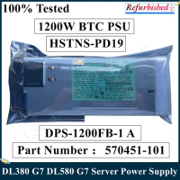 LSC Refurbished 1200W ETH BTC PSU For HP DL380 DL580 G7 Server Power Supply HSTNS-PD19 579229-001 570451-101 DPS-1200FB-1 A