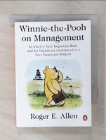 【書寶二手書T1／財經企管_IZL】Winnie-The-Pooh on Management: In Which a Very Important Bear and His Friends Are 
