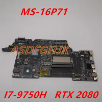 Original For MS-16P71 Laptop Motherboard For MS-16P7 GL63 GE63 GE75 I7-9750H /GTX1660 /RTX2060/RTX2070/RTX2080