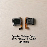 Speaker Telinga Oppo A77s - Oppo Reno 12 Pro 5G - Speaker atas - Speaker Telepon