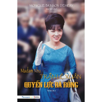 Sách Madam Nhu Trần Lệ Xuân - Quyền Lực Bà Rồng (Tái bản năm ) - Phương Nam Books