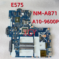 01HW713 CE575 NM-A871 NM A871 For Lenovo ThinkPad E575 15.6 inch Laptop Motherboard AMD A10-9600P DDR4 Perfect test Secondhand
