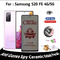 Anti Gores Ceramic Spy Untuk Samsung S20 FE / 4G / 5G / S20 FE 2022 Anti Privasi Layar Lentur Temper