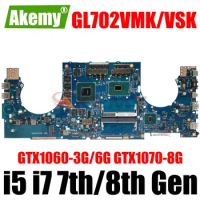 GL702VM Mainboard For ASUS GL702VMK GL702VSK GL702VS GL702VML Laptop Motherboard I5 I7 6th 7th Gen GPU GTX1060-3G/6G GTX1070-8G