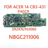 NBGC211006 For ACER 14 CB3-431 laptop motherboard P4GCR With SR2KN/N3060 CPU 100% Tested Fully Work