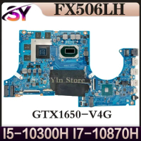 FX506LH Mainboard For ASUS FX506LI TUF506L FX506L FX706L FX706LH FX706LI Motherboard I5-10300H I7-10870H GTX1650 GTX1650TI
